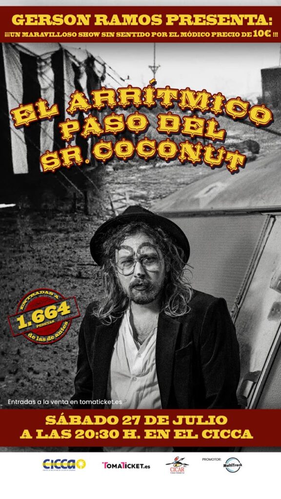 GERSON RAMOS presenta ”El arrítmico paso del Sr. Coconut”  en CICCA - Cartel completo