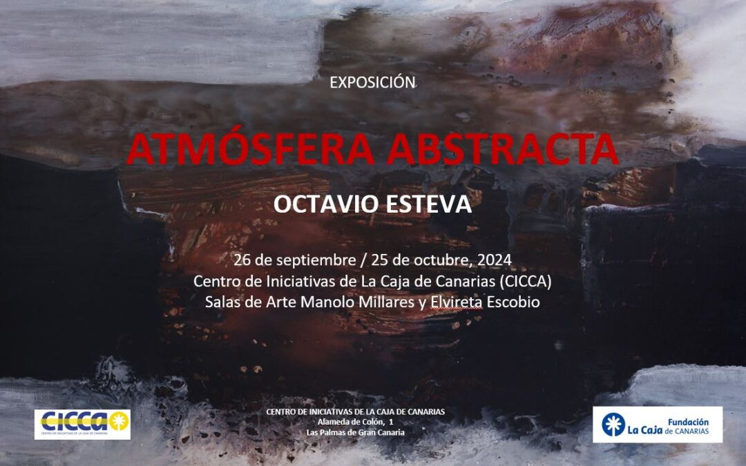 Invitación inauguración expo Atmósfera Abstracta de Octavio Esteva - CICCA