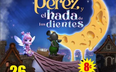 Magia y fantasía para toda la familia con: “EL RATONCITO PÉREZ Y EL HADA DE LOS DIENTES”