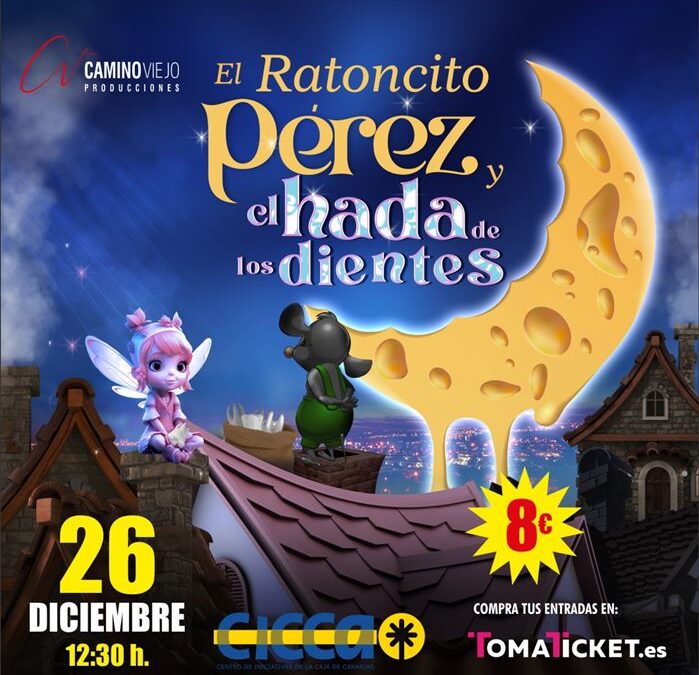 Magia y fantasía para toda la familia con: “EL RATONCITO PÉREZ Y EL HADA DE LOS DIENTES”